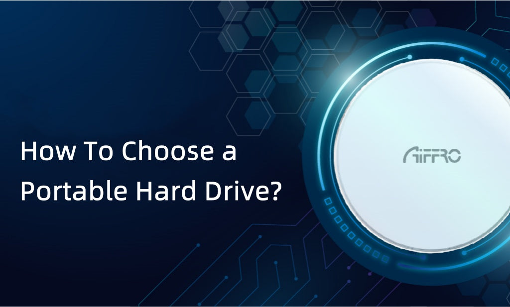 how to choose a portable hard drive?